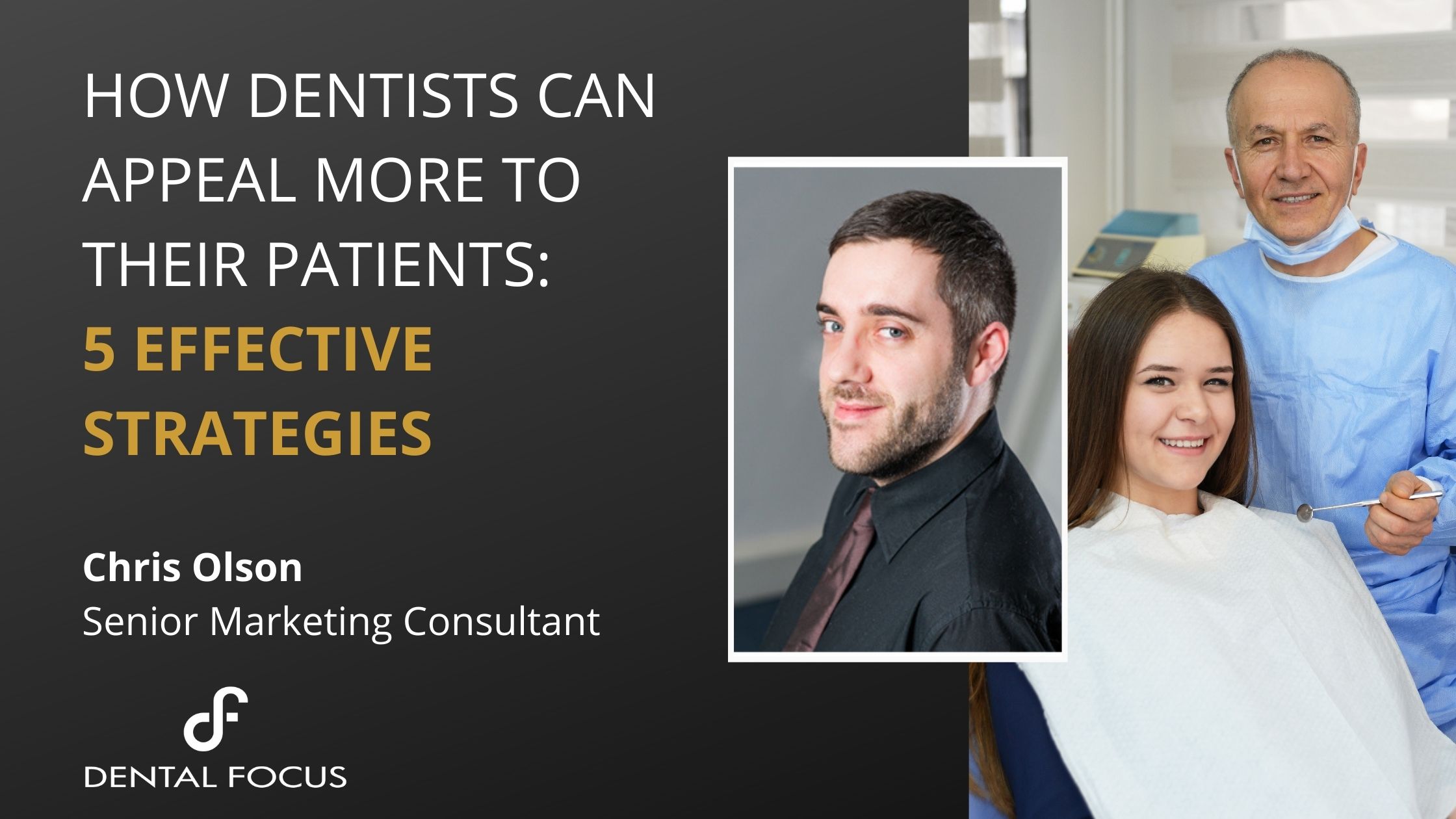 How Dentists Can Appeal More to Their Patients 5 Effective Strategies